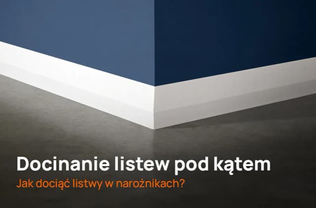 Jak dociąć listwy pod kątem - skuteczne metody i sprawdzone porady Jak dociąć listwy pod kątem - skuteczne metody i sprawdzone porady